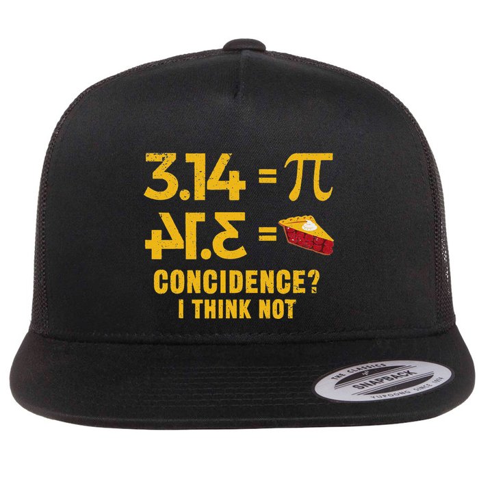 Pi 3 14 = Pie Coincidence I Think Not Math Pun Flatbill Hat
