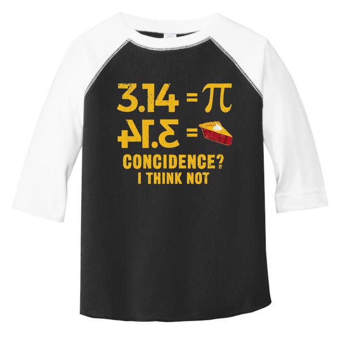 Pi 3 14 = Pie Coincidence I Think Not Math Pun Toddler Fine Jersey T-Shirt