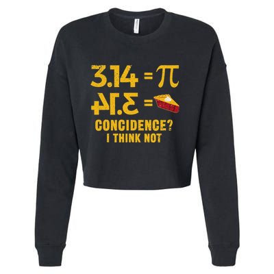 Pi 3 14 = Pie Coincidence I Think Not Math Pun Cropped Pullover Crew