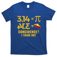 Pi 3 14 = Pie Coincidence I Think Not Math Pun T-Shirt