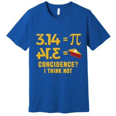 Pi 3 14 = Pie Coincidence I Think Not Math Pun Premium T-Shirt