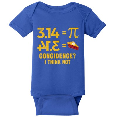 Pi 3 14 = Pie Coincidence I Think Not Math Pun Baby Bodysuit