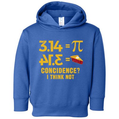 Pi 3 14 = Pie Coincidence I Think Not Math Pun Toddler Hoodie