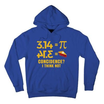 Pi 3 14 = Pie Coincidence I Think Not Math Pun Tall Hoodie