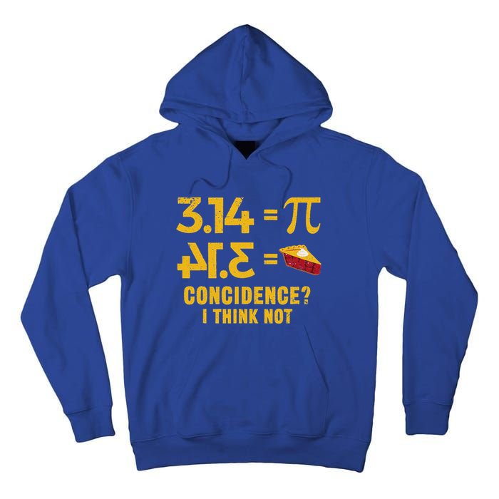 Pi 3 14 = Pie Coincidence I Think Not Math Pun Tall Hoodie