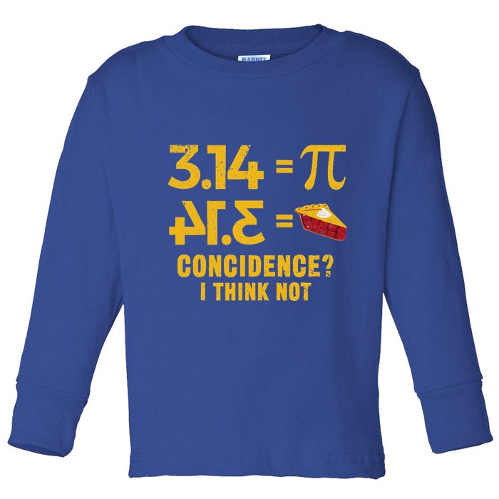 Pi 3 14 = Pie Coincidence I Think Not Math Pun Toddler Long Sleeve Shirt