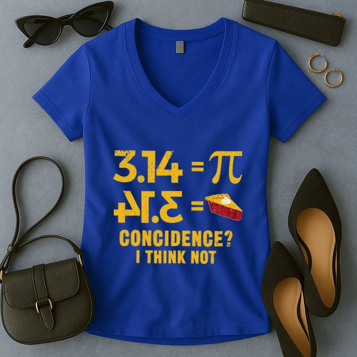 Pi 3 14 = Pie Coincidence I Think Not Math Pun Women's V-Neck T-Shirt