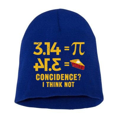 Pi 3 14 = Pie Coincidence I Think Not Math Pun Short Acrylic Beanie