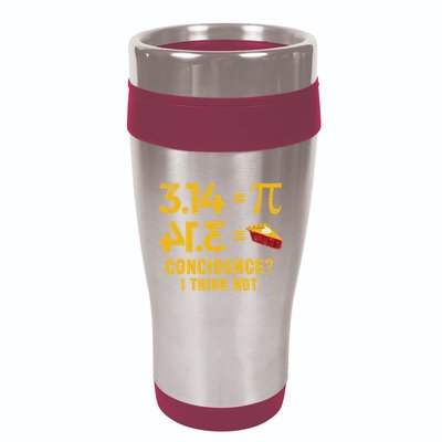 Pi 3 14 = Pie Coincidence I Think Not Math Pun 16oz Travel Tumbler