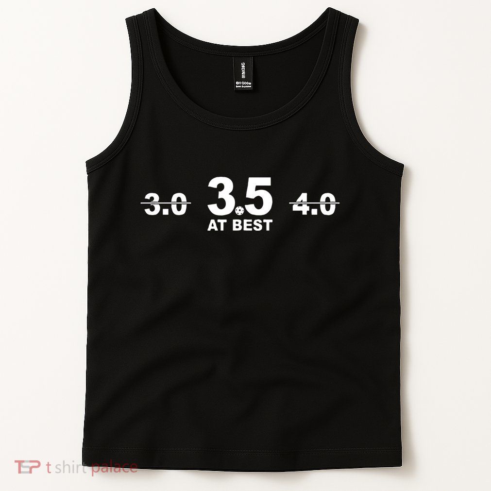 Pickleball 3.5 At Best Tank Top