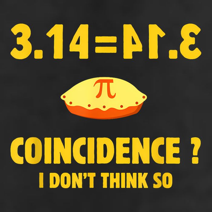 Pi 3.14 Equals Pie Not A Coincidence Funny Math Pun Pi Day Trucker Hat