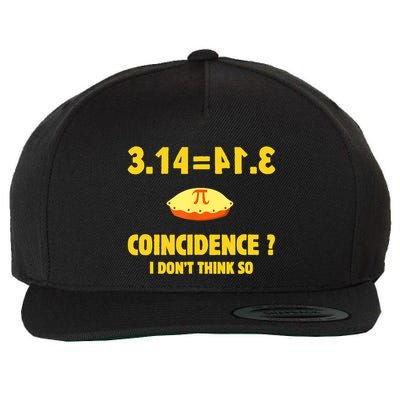 Pi 3.14 Equals Pie? Not A Coincidence Funny Math Pun Pi Day Wool Snapback Cap
