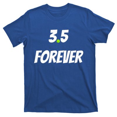 Pickleball 3.5 Forever T-Shirt