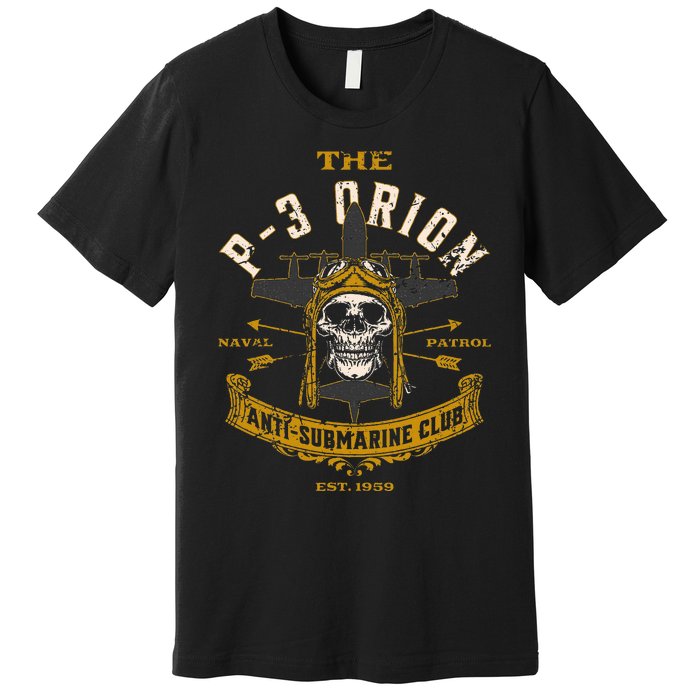 P 3 Orion Anti Submarine Aircraft Skull Distressed Premium T-Shirt