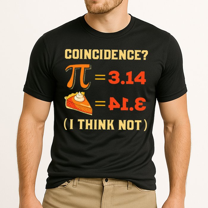 Pi 3,14 = Pie Coincidence I Think Not Pun Math Nerd Pi Day Performance Shirt
