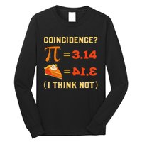 Pi 3,14 = Pie Coincidence I Think Not Pun Math Nerd Pi Day Long Sleeve Shirt