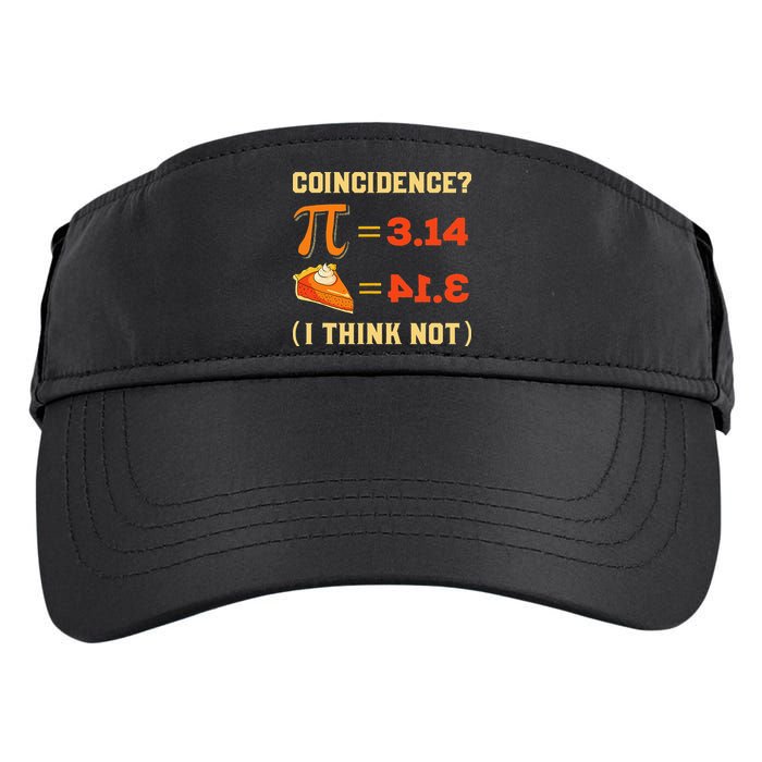 Pi 3,14 = Pie Coincidence I Think Not Pun Math Nerd Pi Day Adult Drive Performance Visor