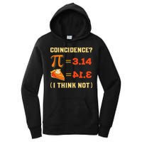 Pi 3,14 = Pie Coincidence I Think Not Pun Math Nerd Pi Day Women's Pullover Hoodie