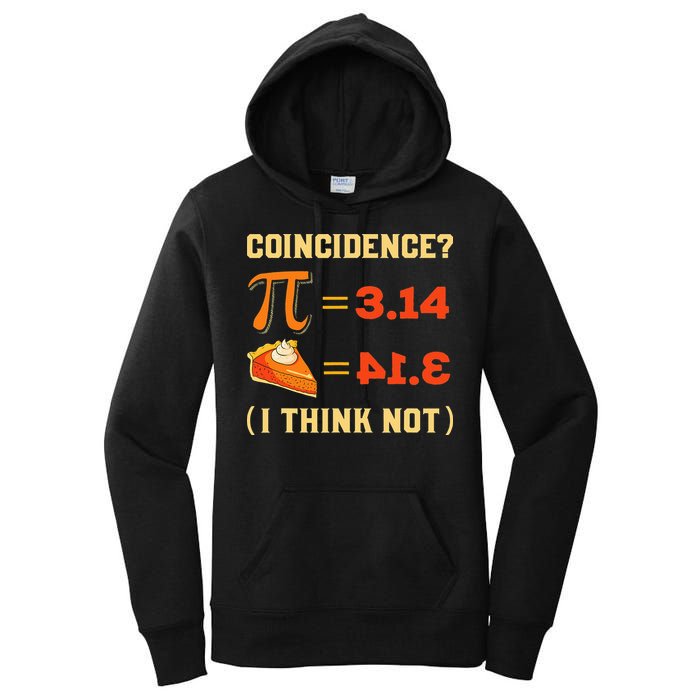 Pi 3,14 = Pie Coincidence I Think Not Pun Math Nerd Pi Day Women's Pullover Hoodie