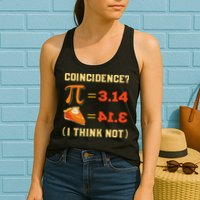 Pi 3,14 = Pie Coincidence I Think Not Pun Math Nerd Pi Day Womens Tank Top