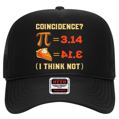 Pi 3,14 = Pie Coincidence I Think Not Pun Math Nerd Pi Day Trucker Hat