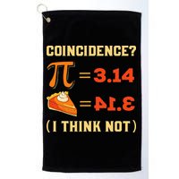 Pi 3,14 = Pie Coincidence I Think Not Pun Math Nerd Pi Day Golf Towel