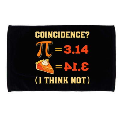 Pi 3,14 = Pie Coincidence I Think Not Pun Math Nerd Pi Day Microfiber Hand Towel