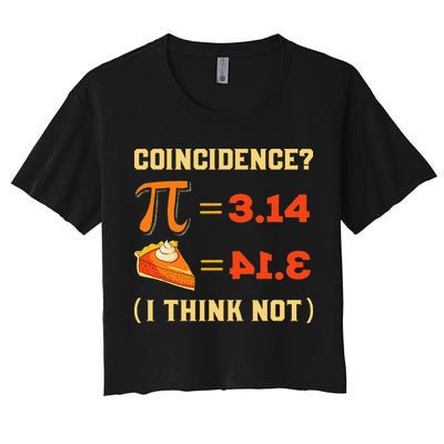 Pi 3,14 = Pie Coincidence I Think Not Pun Math Nerd Pi Day Crop Top