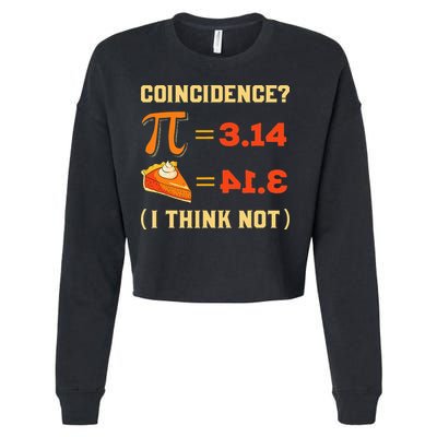 Pi 3,14 = Pie Coincidence I Think Not Pun Math Nerd Pi Day Cropped Pullover Crew