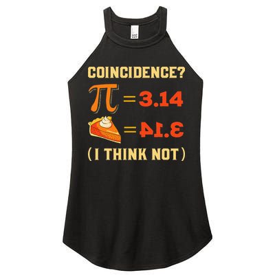 Pi 3,14 = Pie Coincidence I Think Not Pun Math Nerd Pi Day Women's Perfect Tri Rocker Tank