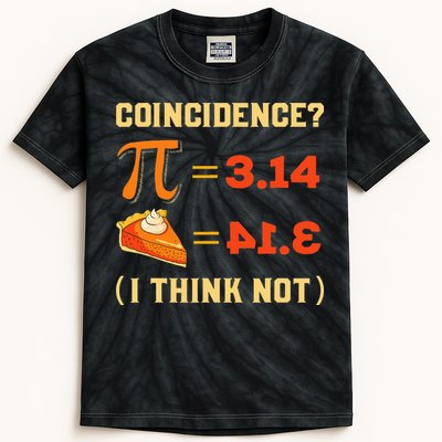Pi 3,14 = Pie Coincidence I Think Not Pun Math Nerd Pi Day Kids Tie-Dye T-Shirt