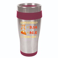Pi 3,14 = Pie Coincidence I Think Not Pun Math Nerd Pi Day 16oz Travel Tumbler