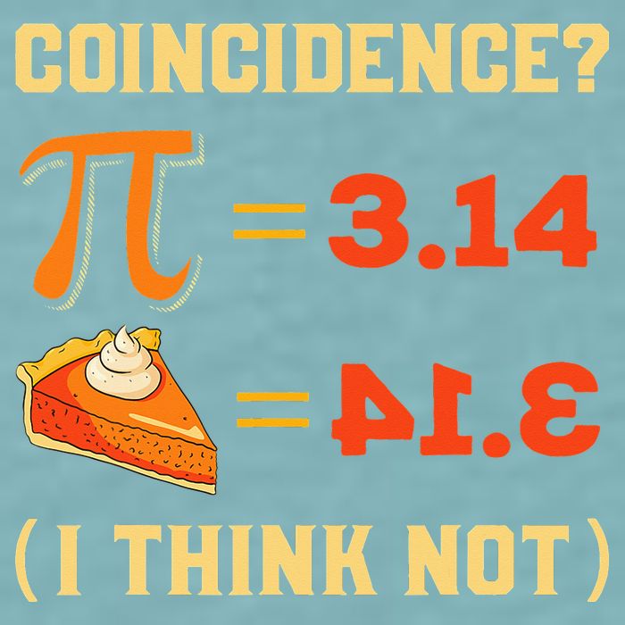 Pi 3,14 = Pie Coincidence I Think Not Pun Math Nerd Pi Day Sueded Cloud Jersey T-Shirt