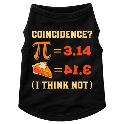 Pi 3,14 = Pie Coincidence? I Think Not Pun Math Nerd Pi Day Doggie Tank