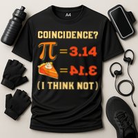 Pi 3,14 = Pie Coincidence? I Think Not Pun Math Nerd Pi Day Performance Shirt
