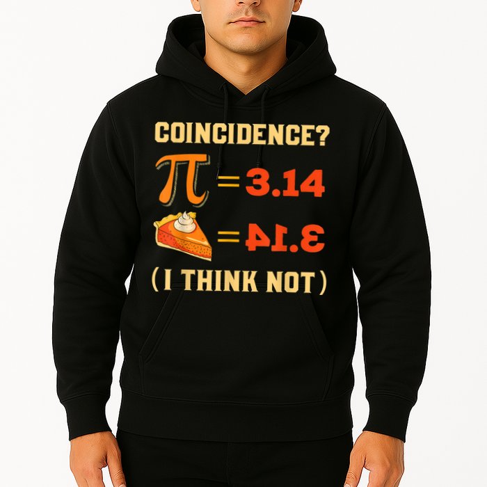 Pi 3,14 = Pie Coincidence? I Think Not Pun Math Nerd Pi Day Hoodie