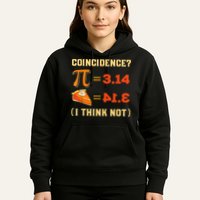 Pi 3,14 = Pie Coincidence? I Think Not Pun Math Nerd Pi Day Hoodie