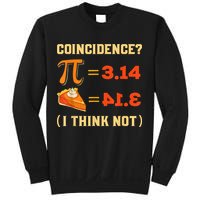 Pi 3,14 = Pie Coincidence? I Think Not Pun Math Nerd Pi Day Sweatshirt