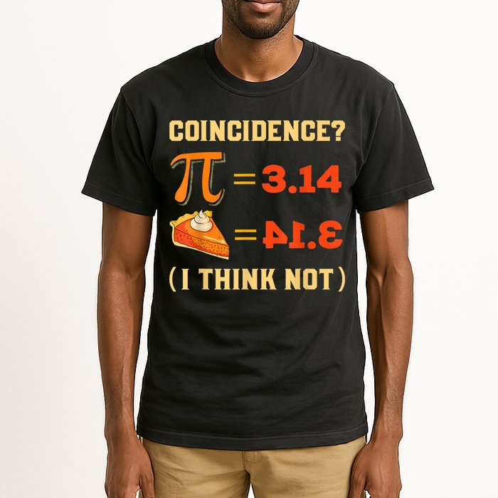 Pi 3,14 = Pie Coincidence? I Think Not Pun Math Nerd Pi Day Tall T-Shirt