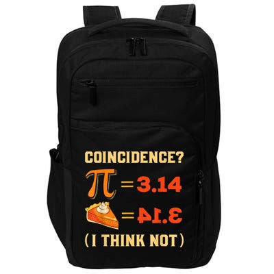 Pi 3,14 = Pie Coincidence? I Think Not Pun Math Nerd Pi Day Impact Tech Backpack