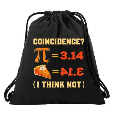Pi 3,14 = Pie Coincidence? I Think Not Pun Math Nerd Pi Day Drawstring Bag