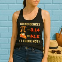 Pi 3,14 = Pie Coincidence? I Think Not Pun Math Nerd Pi Day Womens Tank Top