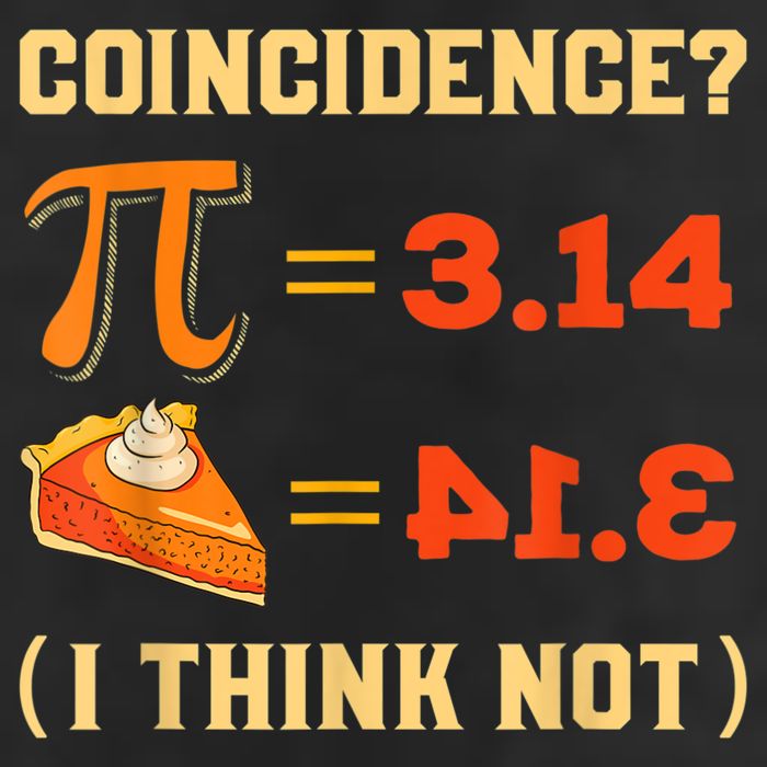 Pi 3,14 = Pie Coincidence? I Think Not Pun Math Nerd Pi Day Trucker Hat