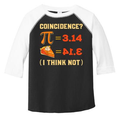 Pi 3,14 = Pie Coincidence? I Think Not Pun Math Nerd Pi Day Toddler Fine Jersey T-Shirt