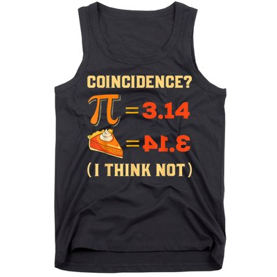 Pi 3,14 = Pie Coincidence? I Think Not Pun Math Nerd Pi Day Tank Top