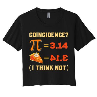 Pi 3,14 = Pie Coincidence? I Think Not Pun Math Nerd Pi Day Crop Top