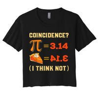 Pi 3,14 = Pie Coincidence? I Think Not Pun Math Nerd Pi Day Crop Top