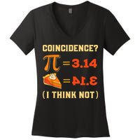 Pi 3,14 = Pie Coincidence? I Think Not Pun Math Nerd Pi Day Women's V-Neck T-Shirt
