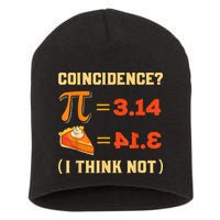 Pi 3,14 = Pie Coincidence? I Think Not Pun Math Nerd Pi Day Short Acrylic Beanie