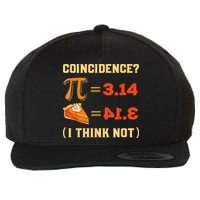 Pi 3,14 = Pie Coincidence? I Think Not Pun Math Nerd Pi Day Wool Snapback Cap